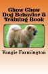 Chow Chow Dog Behavior & Training Book by Vince Stead
