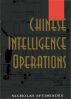 Chinese Intelligence Operations by Nicholas Eftimiades