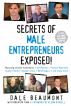 Secrets of Male Entrepreneurs Exposed! by Dale Beaumont