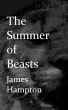 The Summer of Beasts by James Hampton