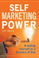 Cover for 'Self Marketing Power: Branding Yourself as a Business of One'