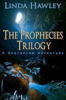 Cover for 'The Prophecies Trilogy (A Dystopian Adventure)'