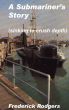 A Submariners Story (Sinking to Crush Depth)(short story) by Frederick Rodgers