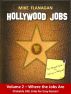Hollywood Jobs: Volume 2 - Where the Jobs Are by Mike Flanagan