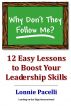 Why Don't They Follow Me?  12 Easy Lessons to Boost Your Leadership Skills by Lonnie Pacelli