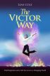 The Victor Way - Find Happiness and a Life You Love in a Changing World by Leah Cole