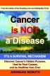 Cancer is not a Disease by Andreas Moritz