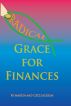 Radical Grace for Finances by Martin Jackson