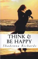 Cover for 'Think and Be Happy: 365 Empowering Thoughts to Lift Your Spirit'
