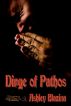 Dirge of Pathos by Ashley Blazina