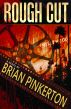 Rough Cut by Brian Pinkerton