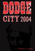 Dodge City 2004 by Stephen Shaver