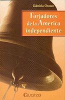 Cover for 'Forjadores de la America independiente'
