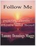 Follow Me: Poetry from the Heart and Soul by Tammy  Dennings Maggy