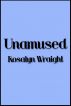 Unamused by Rosalyn Wraight