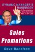 Sales Promotions: The Dynamic Manager's Handbook Of 23 Ad Campaigns and Sales Promotions You Can Use by Dave Donelson