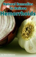 Cover for 'Natural Remedies To Relieve Hemorrhoids'