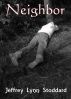 Neighbor by Jeffrey Lynn Stoddard
