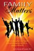 Family Matters: How To Strengthen Your Family (Without Paying for Therapy or Changing Your Lives) by Brenda McCreight