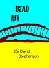 Dead Air by david stephenson