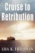 Cruise to Retribution by Lisa Friedman