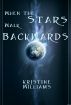 When The Stars Walk Backwards by Kristine Williams