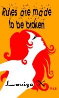 Cover for 'Rules Are Made To Be Broken'
