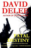 Cover for 'Fatal Destiny - A Grace deHaviland Bounty Hunter Novel'