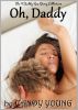 Oh Daddy - The 4 Daddy Sex Story Collection by Candy Young
