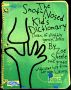 The Snot-Nosed Kid's Dictionary by ZoÃ« Steele