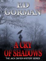 Cover for 'A Cry of Shadows - A Jack Dwyer Series Mystery'