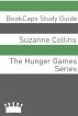 The Hunger Games Series (A BookCaps Study Guide) by BookCaps 