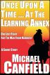 Once Upon A Time ... At The Learning Annex by Michael Canfield
