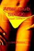 After Club SIXXX: Deep Impact by Lord Koga