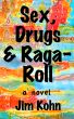 Sex, Drugs & Raga-Roll by Jim Kohn
