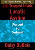 Lila Trapped Inside Insane Asylum by Daisy DuBois