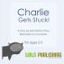 Charlie Gets Stuck by TotsPublishing 