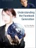 Understanding the Facebook Generation by Tod Maffin