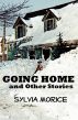 Going Home and Other Stories by Sylvia Morice