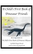 A Child's Book of Dinosaur Friends: A Companion to 