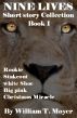 Nine Lives Short Story Collection, Book 1 by William T. Moyer