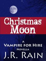Cover for 'Christmas Moon (A Vampire for Hire Novella)'