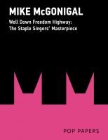 Cover for 'Well Down Freedom Highway: The Staple Singers' 1965 Masterpiece'