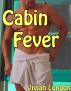 Cabin Fever by Vivian London