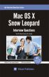 Mac OS X Snow Leopard Interview Questions You'll Most Likely Be Asked by Vibrant Publishers