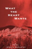 Cover for 'What the Heart Wants'