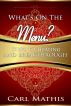 What's on the Menu?  Steps to Healing & Breakthrough by Carl Mathis