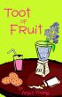 Toot of Fruit by Anjuli Young