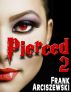 Pierced 2 by Frank Arciszewski
