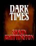 Dark Times by Shaun Whittington